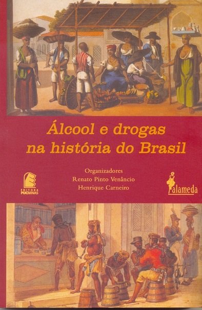 Álcool e drogas na história do Brasil